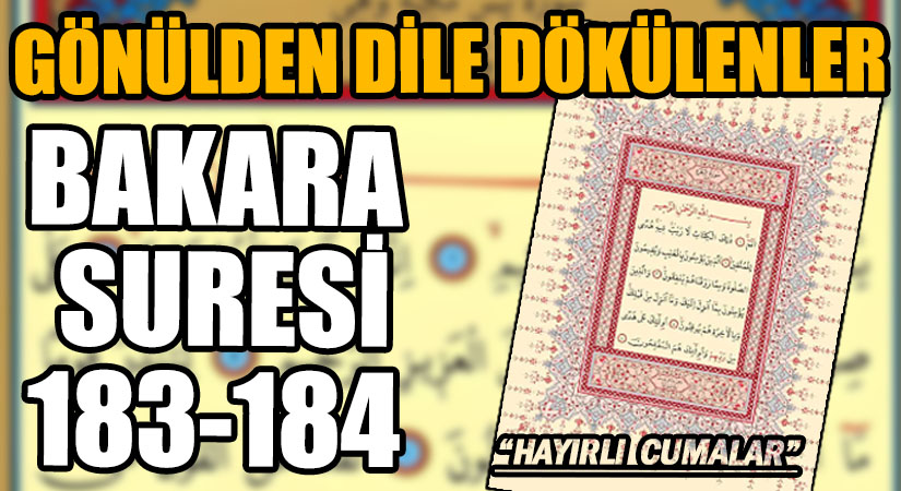 GÖNÜLDEN DİLE DÖKÜLENLER BAKARA SURESİ