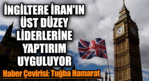 İngiltere, İran’ın Üst Düzey Liderlerine Yaptırım Uyguluyor