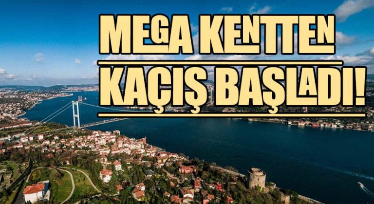 MEGA KENTTEN KAÇIŞ BAŞLADI!