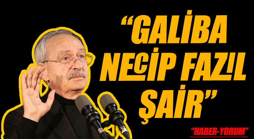 “GALİBA NECİP FAZIL ŞAİR”