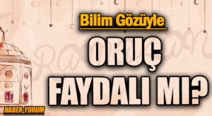ORUÇ FAYDALI MI?