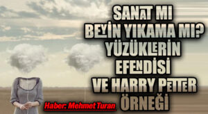 Sanat mı Beyin Yıkama mı? Yüzüklerin Efendisi ve Harry Potter Örneği