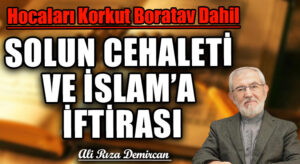 SOLUN CEHALETİ ve İSLAM’A İFTİRASI