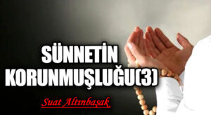 Sünnetin Korunmuşluğu (3)