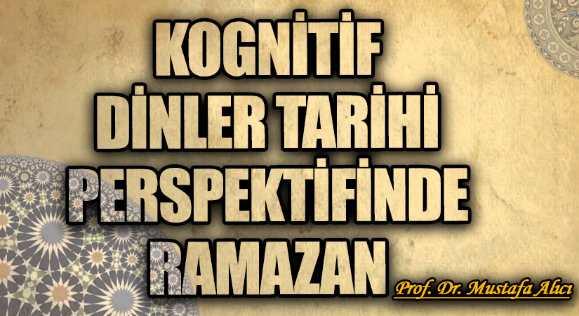 Kognitif Dinler Tarihi Perspektifinde Ramazan