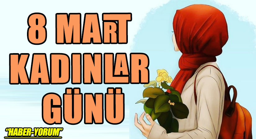 8 MART KADINLAR GÜNÜ