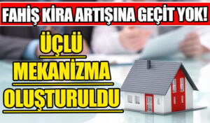 Fahiş Kira Artışına Geçit Yok!