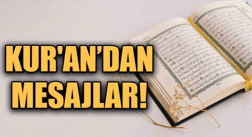 KUR’AN’DAN MESAJLAR