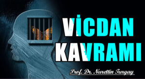 VİCDAN KAVRAMI 