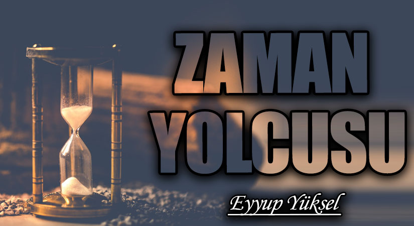 ZAMAN YOLCUSU      