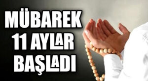 MÜBAREK 11 AYLAR BAŞLADI