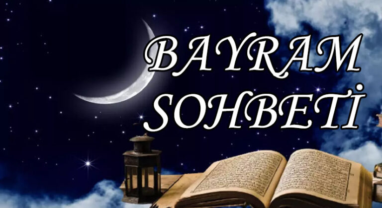 BAYRAM SOHBETİ