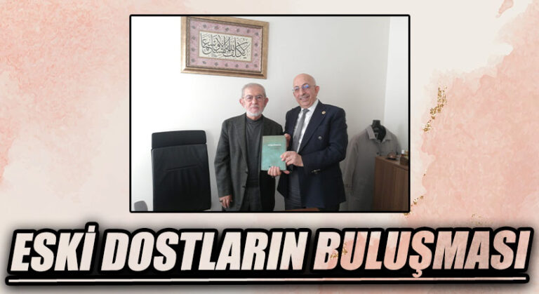 ESKİ DOSTLARIN BULUŞMASI