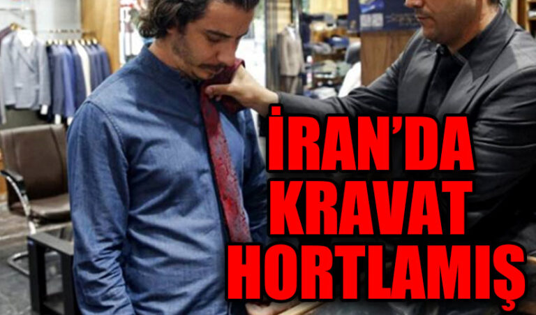 İRAN’DA KRAVAT HORTLAMIŞ