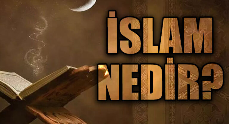 İSLAM NEDİR?