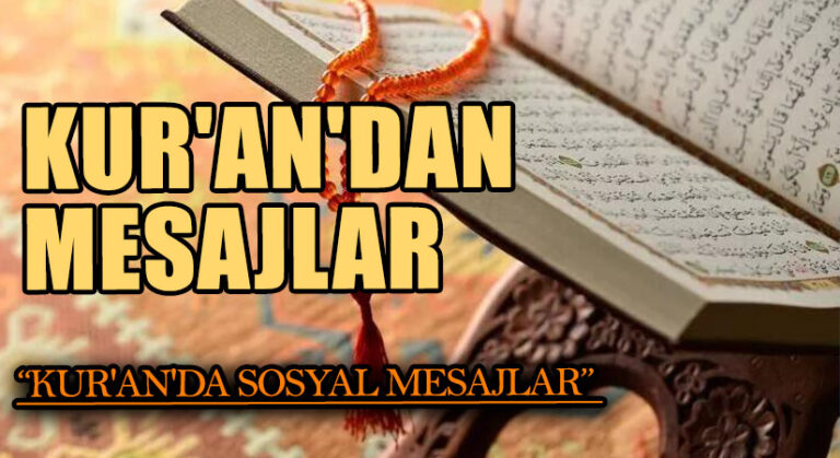 KUR’AN’DAN MESAJLAR  “KUR’AN’DA SOSYAL YARDIMLAŞMA”