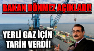 Bakan Fatih Dönmez’den Yerli Gaz İçin Müjde