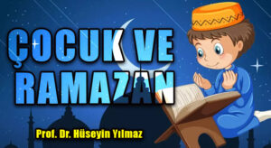 ÇOCUK VE RAMAZAN