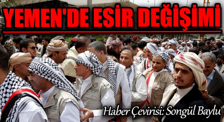 YEMEN’DE ESİR DEĞİŞİMİ