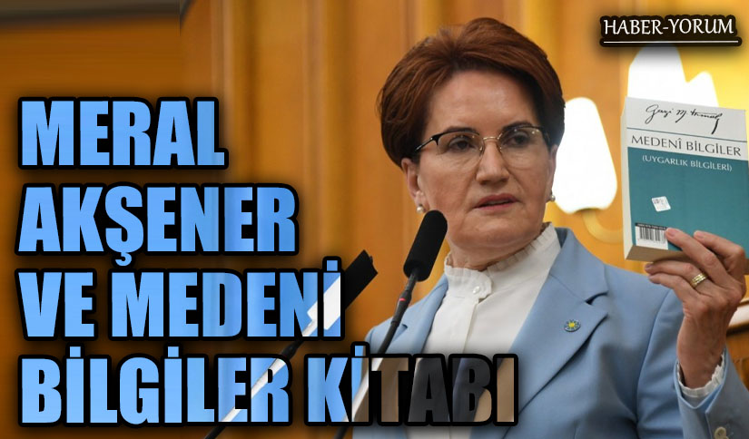 MERAL AKŞENER VE MEDENİ BİLGİLER KİTABI
