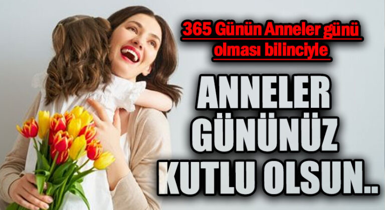 ANNELER GÜNÜNÜZ KUTLU OLSUN..