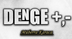 Denge > +, –