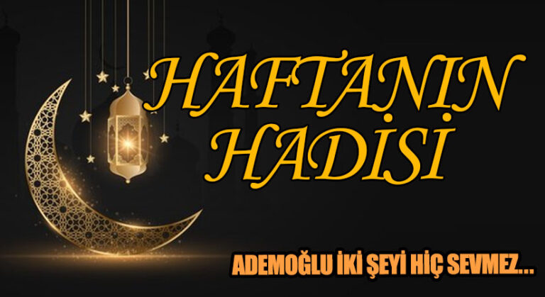 HAFTANIN HADİSİ ŞERİFİ