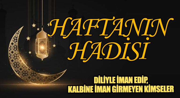 HAFTANIN HADİSİ ŞERİFİ