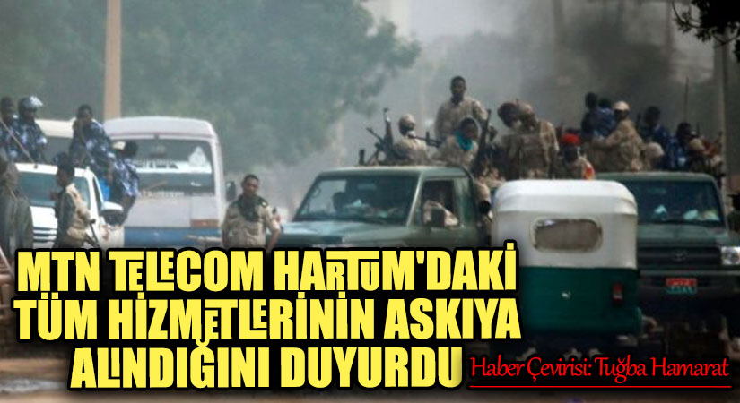MTN Telecom Hartum’daki Tüm Hizmetlerinin Askıya Alındığını Duyurdu