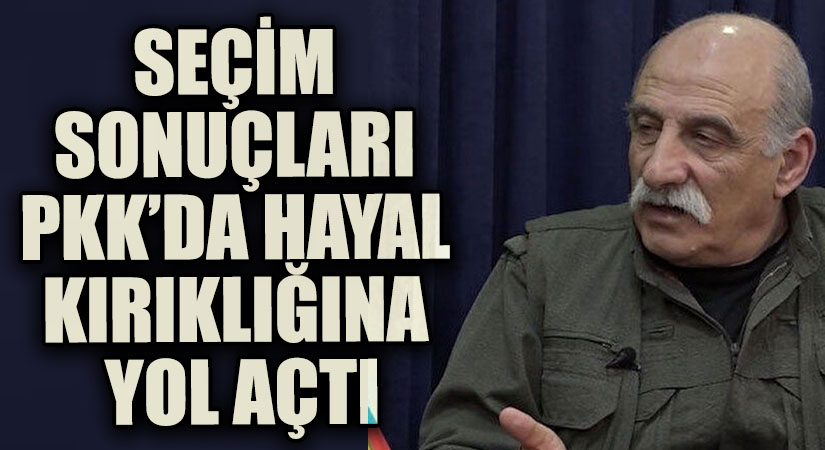 SEÇİM SONUÇLARI PKK’DA HAYAL KIRIKLIĞINA YOL AÇTI