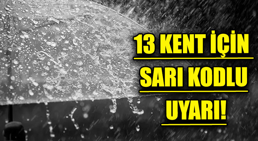 Sağanak Yağış 13 Kentte Devam Edecek