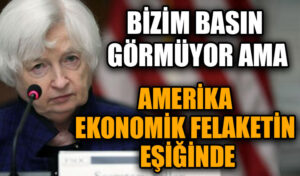 Bizim Basın Görmüyor Ama Amerika Ekonomik Felaketin Eşiğinde