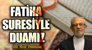 FATİHA SURESİYLE DUAMIZ