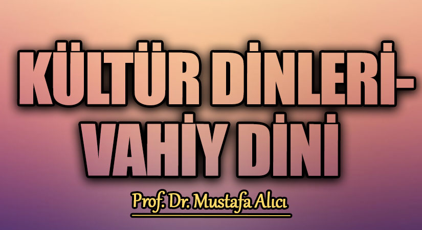 Kültür Dinleri – Vahiy Dini