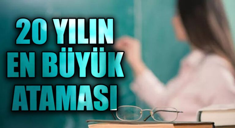 20 Yılın En Büyük Ataması Bugün Gerçekleştirilecek!