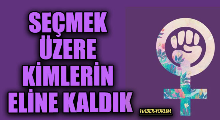 SEÇMEK ÜZERE KİMLERİN ELİNE KALDIK