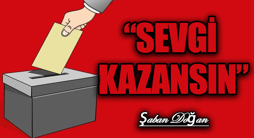 “SEVGİ KAZANSIN”