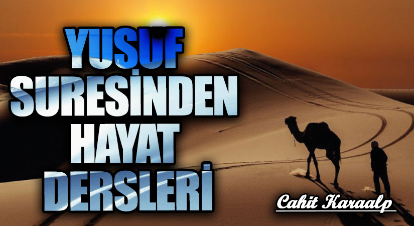 YUSUF SURESİNDEN HAYAT DERSLERİ