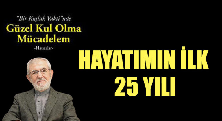 HAYATIMIN İLK 25 YILI