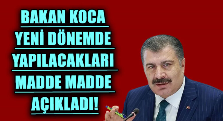 Sağlık Bakanı Fahrettin Koca Yeni Dönemle İlgili Yapılacak Çalışmaları Açıkladı