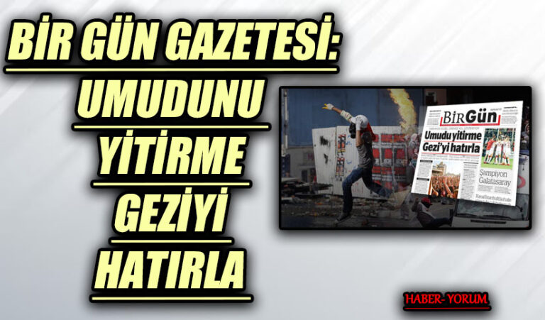BİR GÜN GAZETESİ: UMUDUNU YİTİRME GEZİYİ HATIRLA