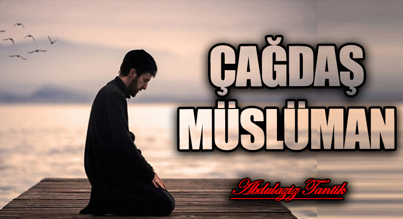 Çağdaş Müslüman…