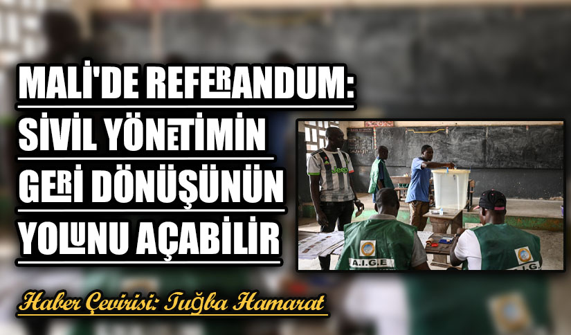 Mali’de Referandum: Sivil Yönetimin Geri Dönüşünün Yolunu Açabilir