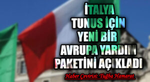 İtalya, Tunus İçin Yeni Bir Avrupa Yardım Paketini Açıkladı