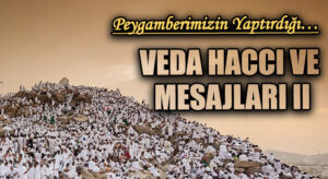Veda Haccı ve Mesajları II