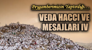 Veda Haccı ve Mesajları IV