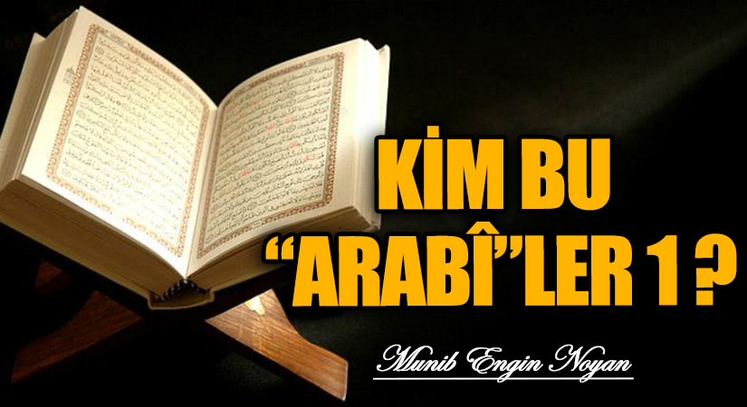 KİM BU “ARABÎ”LER 1?
