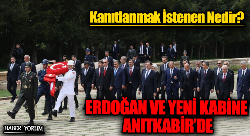 ERDOĞAN VE YENİ KABİNE ANITKABİR’DE