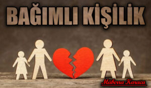 Bağımlı Kişilik