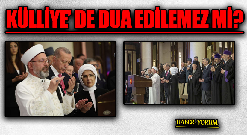 KÜLLİYEDE DUA EDİLEMEZ Mİ?